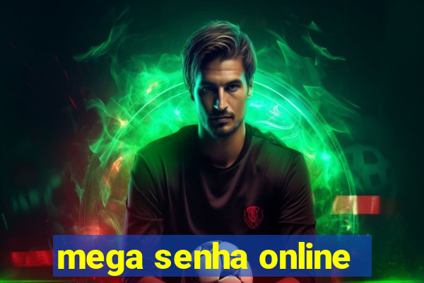 mega senha online